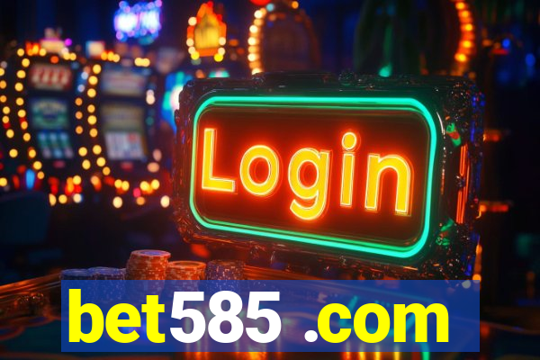 bet585 .com